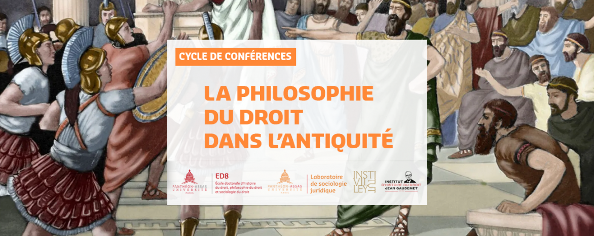 La philosophie du droit dans l'Antiquité, cycle de conférences du Laboratoire de sociologie juridique